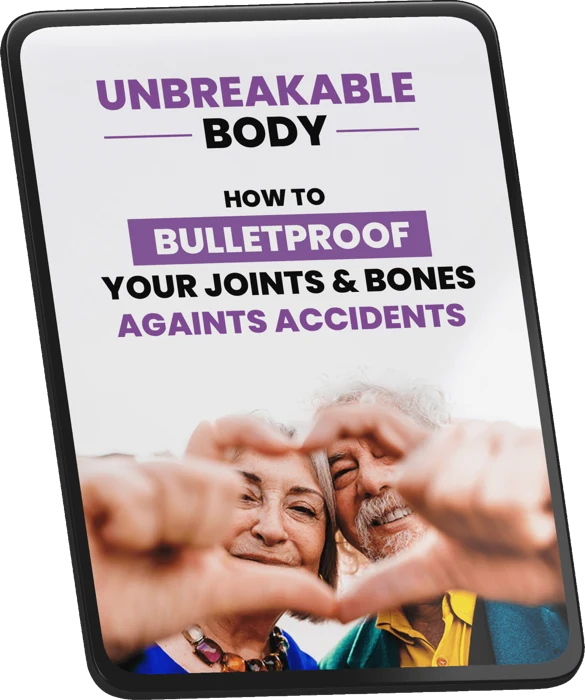 Unbreakable Body: How to Bulletproof Your Joints & Bones Against Accidents free bonus e-book